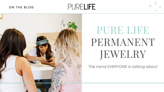 Pure Life Permanent Jewelry